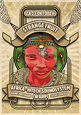 Strange Fruit presents Africa Hitech Soundsystem