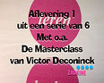 Masterclass Victor Deconinck